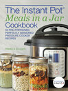 Cover image for The Instant Pot® Meals in a Jar Cookbook